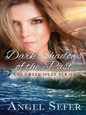 cover image of Dark Shadows of the Past: the Greek Isles Series, #4